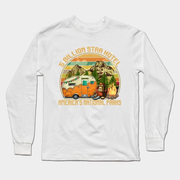 5 Billion Star Hotel America's National Parks Long Sleeve T-Shirt by OrnamentallyYou